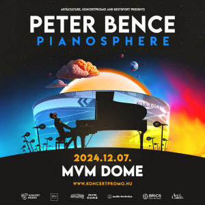 PETER BENCE, PIANOSPHERE, MVM DOME